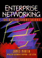 Enterprise Networking: Data Link Subnetworks