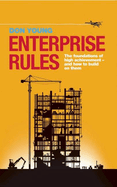 Enterprise Rules: The Foundations of High Achievement - and How to Build on Them