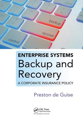 Enterprise Systems Backup and Recovery: A Corporate Insurance Policy - de Guise, Preston