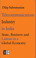 Enterprise, Work and Society: Indian Telephone Industries, Bangalore (1948-2006) - Subramanian, Dilip