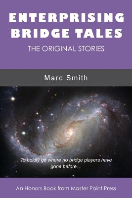 Enterprising Bridge Tales: The Original Stories - Smith, Marc