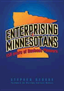 Enterprising Minnesotans: 150 Years of Business Pioneers