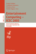 Entertainment Computing - Icec 2005: 4th International Conference, Sanda, Japan, September 19-21, 2005, Proceedings