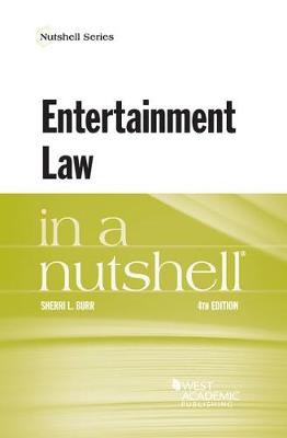 Entertainment Law in a Nutshell - Burr, Sherri L.