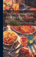 Entertainments for All the Year