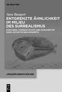 Entgrenzte hnlichkeit Im Milieu Des Surrealismus: Konturen, Vorgeschichte Und Konjunktur Eines sthetischen Konzepts