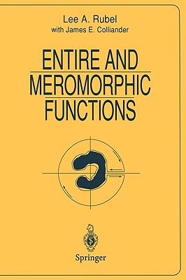 Entire and Meromorphic Functions - Colliander, J E, and Rubel, Lee A