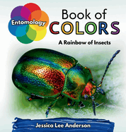 Entomology Book of Colors: A Rainbow of Insects