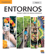 Entornos Beginning Student's Book Part a Plus Eleteca Access, Online Workbook, and eBook: Primer Curso de Lengua Espanola