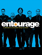 Entourage: A Lifestyle Is a Terrible Thing to Waste