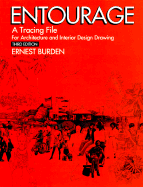Entourage: A Tracing File for Architecture and Interior Design Drawing - Burden, Ernest E