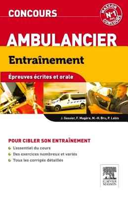 Entrainement Concours Ambulancier - Gassier, Jacqueline, and Labis, Patrick, and Bert, Tiffany (Contributions by)