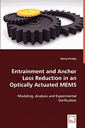 Entrainment and Anchor Loss Reduction in an Optically Actuated Mems