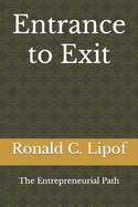 Entrance to Exit: The Entrepreneurial Path