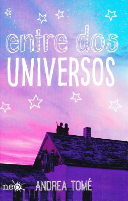 Entre DOS Universos - Tomae, Andrea