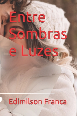 Entre Sombras e Luzes - Franca, Edimilson