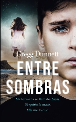 Entre Sombras - Dunnett, Gregg, and Chacon, M L