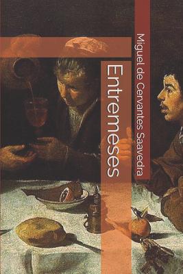 Entremeses - Temple Graves, John (Editor), and De Cervantes Saavedra, Miguel