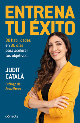 Entrena Tu ?xito / Train Your Success - Catal?, Judit
