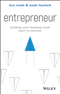 Entrepreneur: Building Your Business From Start to Success