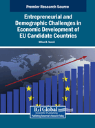 Entrepreneurial and Demographic Challenges in Economic Development of EU Candidate Countries