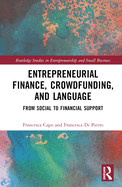 Entrepreneurial Finance, Crowdfunding, and Language: From Social to Financial Support