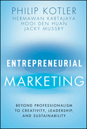 Entrepreneurial Marketing: Beyond Professionalism to Creativity, Leadership, and Sustainability