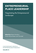 Entrepreneurial Place Leadership: Negotiating the Entrepreneurial Landscape