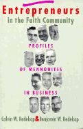 Entrepreneurs in the Faith Community: Profiles of Mennonites in Business