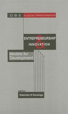 Entrepreneurship and Innovation: Models for Development - Kanungo, Rabindra N (Editor)