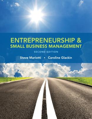 Entrepreneurship and Small Business Management - Mariotti, Steve, and Glackin, Caroline