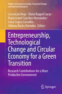 Entrepreneurship, Technological Change and Circular Economy for a Green Transition: Research Contributions for a More Productive Environment