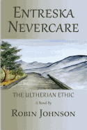 Entreska Nevercare: The Ultherian Ethic