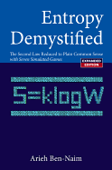 Entropy Demystified: The Second Law Reduced to Plain Common Sense (Revised Edition)