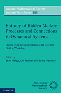 Entropy of Hidden Markov Processes and Connections to Dynamical Systems: Papers from the Banff International Research Station Workshop