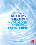 Entropy Theory in Hydrologic Science and Engineering