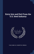 Entry Into and Exit From the U.S. Steel Industry