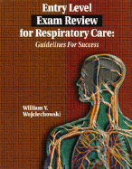 Entry-Level Exam Review for Respiratory Care: Guidelines for Success
