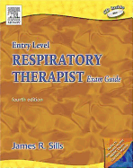 Entry Level Respiratory Therapist Exam Guide - Sills, James R, Med, Rrt