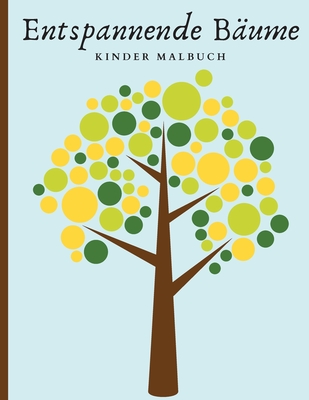 Entspannende Bume - Kinder Malbuch: Schne Bume Malbuch fr Achtsamkeit und Entspannung - Harvey, Darcy