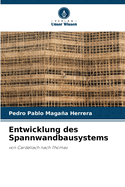 Entwicklung des Spannwandbausystems
