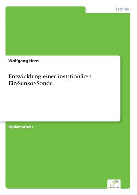 Entwicklung Einer Instationaren Ein-Sensor-Sonde - Horn, Wolfgang