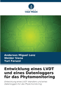 Entwicklung eines LVDT und eines Datenloggers fr das Phytomonitoring