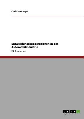 Entwicklungskooperationen in Der Automobilindustrie - Lange, Christian, Professor
