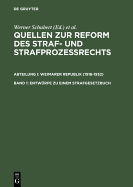 Entwurfe Zu Einem Strafgesetzbuch: (1919, 1922, 1924/25 Und 1927)