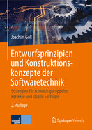 Entwurfsprinzipien Und Konstruktionskonzepte Der Softwaretechnik: Strategien Fr Schwach Gekoppelte, Korrekte Und Stabile Software