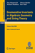 Enumerative Invariants in Algebraic Geometry and String Theory: Lectures Given at the C.I.M.E. Summer School Held in Cetraro, Italy, June 6-11, 2005 - Behrend, Kai (Editor), and Marino, Marcos, and Manetti, Marco (Editor)