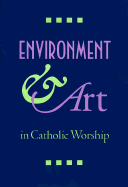 Environment and Art in Catholic Worship - National Conference of Catholic Bishops