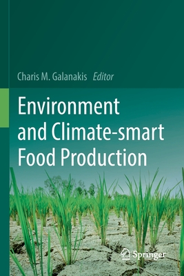 Environment and Climate-smart Food Production - Galanakis, Charis M. (Editor)