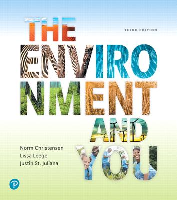 Environment and You Plus Mastering Environmental Science with Pearson Etext, the -- Access Card Package - Christensen, Norm, and Leege, Lissa, and St Juliana, Justin